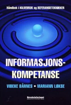 Omslag: "Informasjonskompetanse : håndbok i kildebruk og referanseteknikker" av Vibeke Bårnes