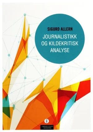 Omslag: "Journalistikk og kildekritisk analyse" av Sigurd Allern