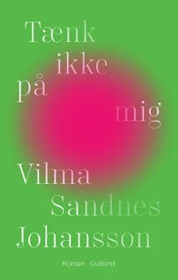 Omslag: "Tænk ikke på mig" av Vilma Sandnes Johansson