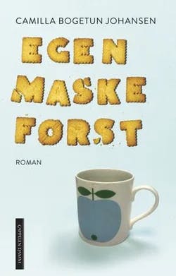 Omslag: "Egen maske først : roman" av Camilla Bogetun Johansen