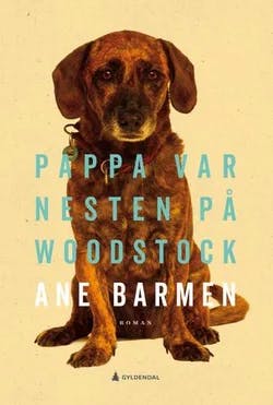 Omslag: "Pappa var nesten på Woodstock : roman" av Ane Barmen