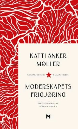 Omslag: "Moderskapets frigjøring" av Katti Anker Møller