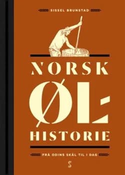Omslag: "Norsk ølhistorie : frå Odins skål til i dag" av Sissel Brunstad
