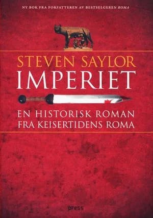 Omslag: "Imperiet : en historisk roman fra keisertidens Roma" av Steven Saylor