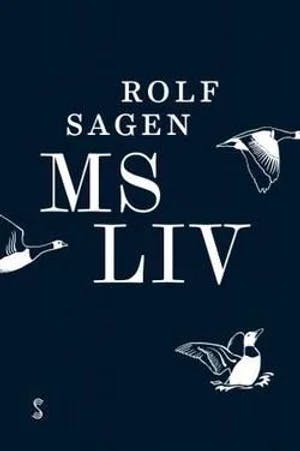 Omslag: "MS Liv : lyrisk roman" av Rolf Sagen