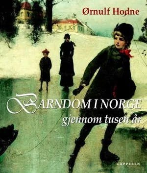 Omslag: "Barndom i Norge gjennom tusen år" av Ørnulf Hodne